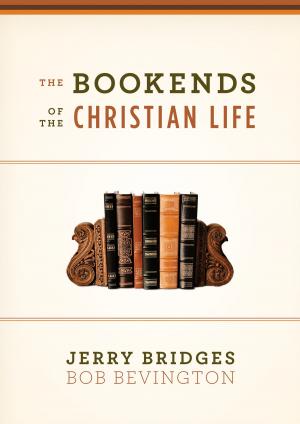Cover of the book The Bookends of the Christian Life by June Kidd