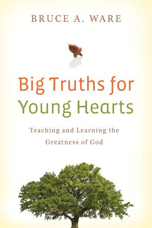 Cover of the book Big Truths for Young Hearts by John Piper