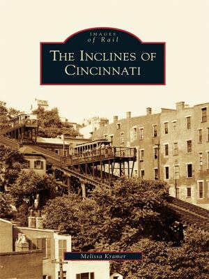 Cover of the book The Inclines of Cincinnati by Lisa J. Hall