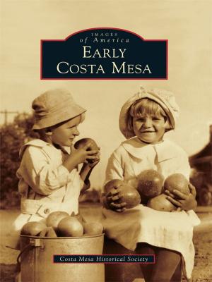 Cover of the book Early Costa Mesa by Jon Milan, Gail Offen