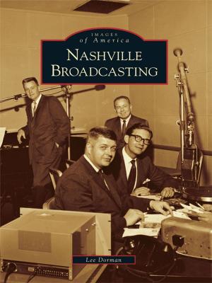 Cover of the book Nashville Broadcasting by Julianna Fiddler-Woite