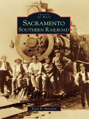Cover of the book Sacramento Southern Railroad by Thomas L. Higgins MD, Sandra W. Campbell, Gina O. Campbell RN