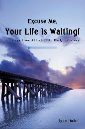 Cover of the book Excuse Me, Your Life Is Waiting! by Linda Burlison