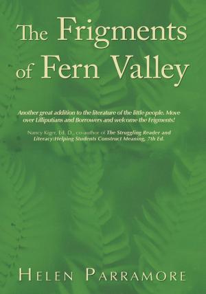 Cover of the book The Frigments of Fern Valley by Robert D. Temple