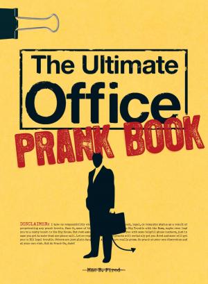 Cover of the book The Ultimate Office Prank Book by Adams Media