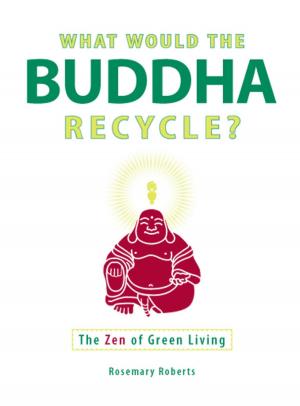Cover of the book What Would the Buddha Recycle? by Jef Aldrich, Jon Taylor