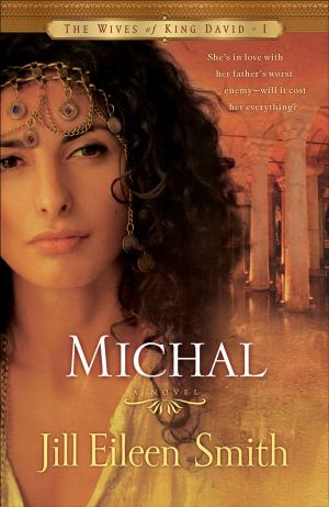 Cover of the book Michal (The Wives of King David Book #1) by Vicki Lewis Thompson
