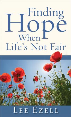 Cover of the book Finding Hope When Life's Not Fair by David Stoop, Jan Stoop