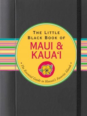 bigCover of the book The Little Black Book of Maui and Kauai by 