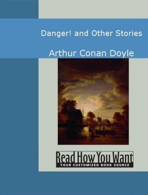 Cover of the book Danger! And Other Stories by Anthony Majewski and; Maximus 