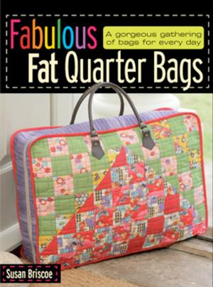 Cover of the book Fabulous Fat Quarter Bags by M.D. Johnson