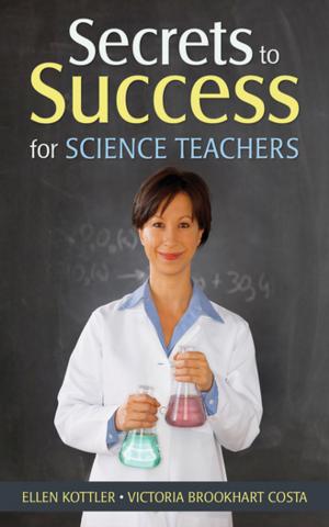 Cover of the book Secrets to Success for Science Teachers by Dr. Anna Leon-Guerrero, Dr. Chava Frankfort-Nachmias