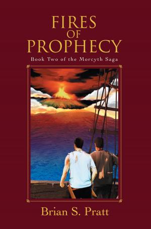 Book cover of Fires of Prophecy: The Morcyth Saga Book Two