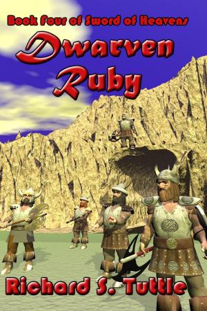 Cover of the book Dwarven Ruby (Sword of Heavens #4) by Richard S. Tuttle