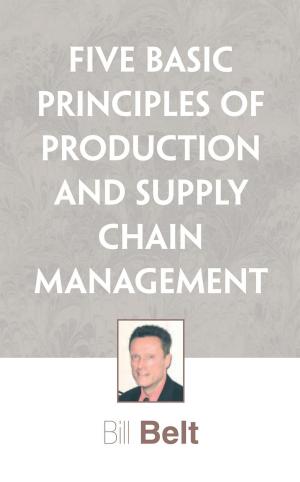 Cover of the book Five Basic Principles of Production and Supply Chain Management by Joseph Schaller