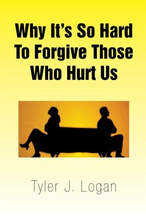 Cover of the book Why It's so Hard to Forgive Those Who Hurt Us by Kisha Ninham