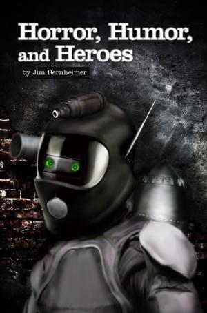 bigCover of the book Horror, Humor, and Heroes by 