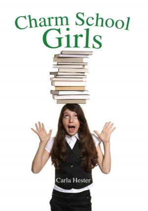 Cover of the book Charm School Girls by Dsjen Hanluc