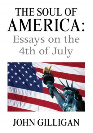 Cover of the book The Soul of America: Essays on the 4Th of July by Beverly Moore Coleman