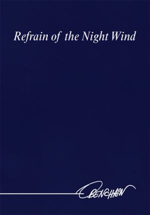 Cover of the book Refrain of the Night Wind by CD Von Bruton