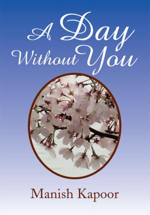 Cover of the book A Day Without You by Garland Shewmaker