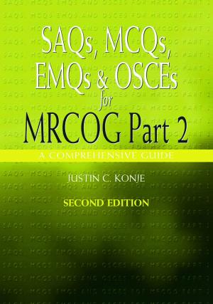 Cover of the book SAQs, MCQs, EMQs and OSCEs for MRCOG Part 2, Second edition by Marciel Agop, Ioan Merches