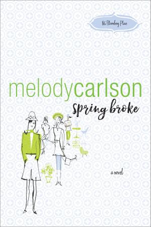 Cover of the book Spring Broke (86 Bloomberg Place Book #3) by Lisa Harris