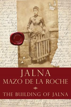Cover of the book The Building of Jalna by Mel Bradshaw