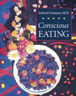 Cover of the book Conscious Eating by R. Louis Schultz, Ph.D.