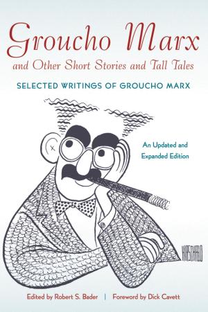 Cover of the book Groucho Marx and Other Short Stories and Tall Tales by Lawrence Harbison