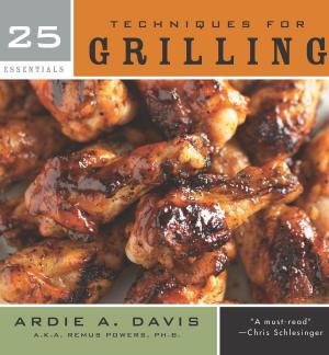Cover of the book 25 Essentials: Techniques for Grilling by Penny Simkin