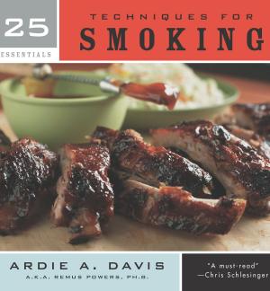 Cover of the book 25 Essentials: Techniques for Smoking by A.J. Rathbun