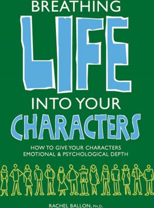 Cover of the book Breathing Life Into Your Characters by Writer's Digest Editors
