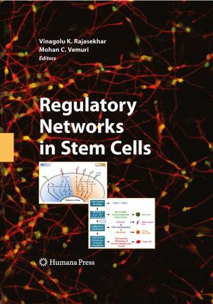 Cover of the book Regulatory Networks in Stem Cells by Antony D. Kidman, John K. Tomkins, Carol A. Morris, Neil A. Cooper