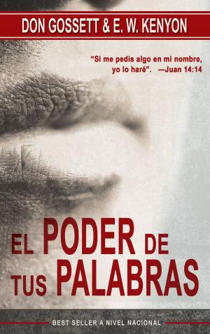 Cover of the book El poder de tus palabras by Derek Prince