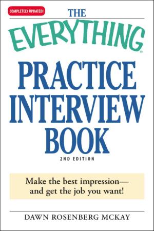 Cover of the book The Everything Practice Interview Book by Adams Media