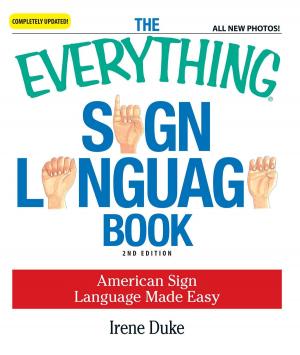Cover of the book The Everything Sign Language Book by Ellen Bowers, Vincent Iannelli, Marian Edelman Borden