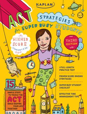 Book cover of Kaplan ACT Strategies for Super Busy Students