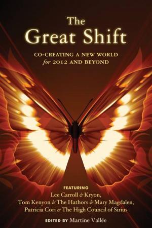 Cover of Great Shift, The: Co-Creating A New World For 2012 And Beyond