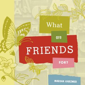 Cover of the book What Are Friends For? by Virginia Beane Rutter