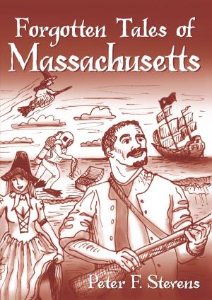 Cover of the book Forgotten Tales of Massachusetts by Chana Revell Kotzin PhD