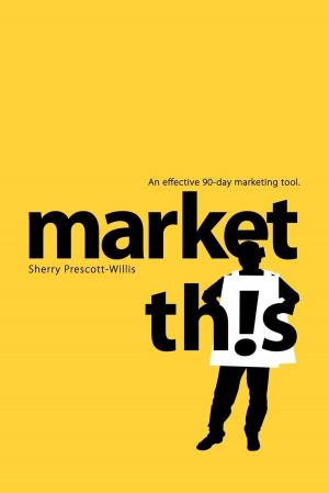 Cover of the book Market This! by Douglas Scott Nelson