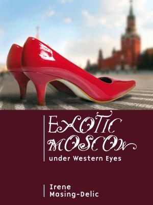 Cover of the book Exotic Moscow Under Western Eyes by Ezra Kopelowitz, Menachem Revivi