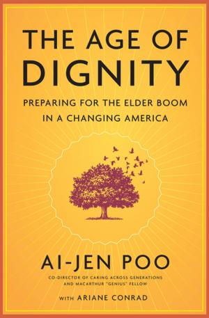 Cover of the book The Age of Dignity by Bill Moyers