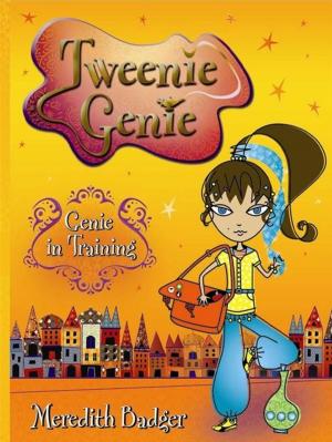 Cover of the book Tweenie Genie: Genie In Training by Chrissie Perry, Rowan McAuley, Meredith Badger