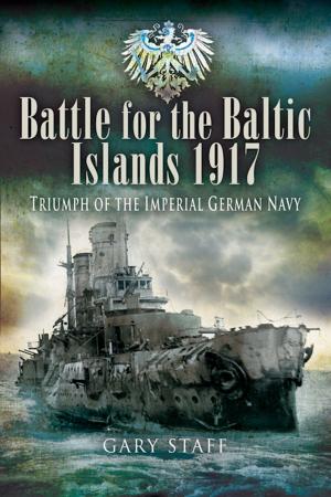 Cover of the book Battle for the Baltic Islands 1917 by Bernard Edwards