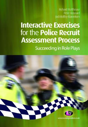 Cover of the book Interactive Exercises for the Police Recruit Assessment Process by Professor Stephen Edgell