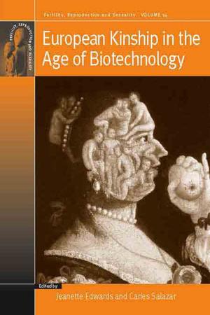 Cover of the book European Kinship in the Age of Biotechnology by Christoph Antweiler