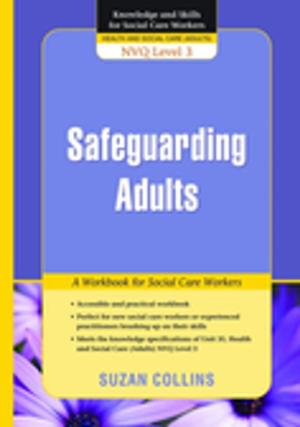Cover of the book Safeguarding Adults by Christopher Lukas, Henry M Seiden