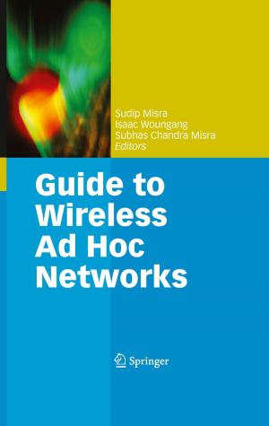 Cover of the book Guide to Wireless Ad Hoc Networks by 
